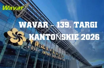 Wavar wystawi na 139. Targach Kantońskich w Guangzhou